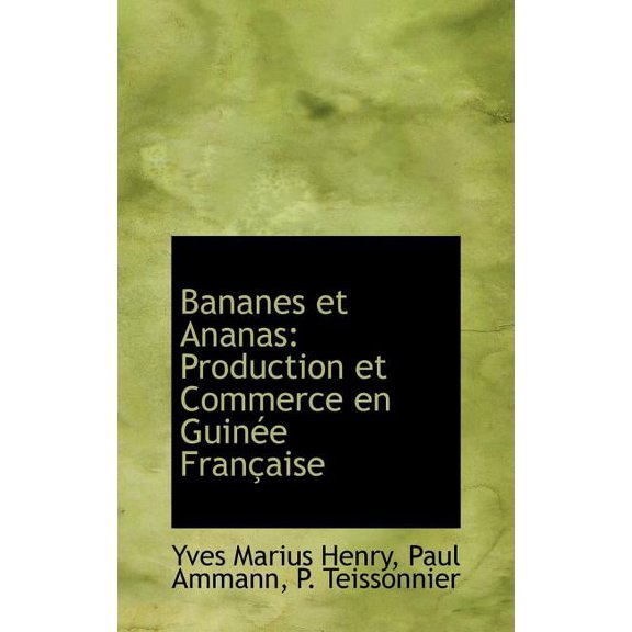Bananes Et Ananas: Production Et Commerce En Guin E Fran Aise (Hardcover)