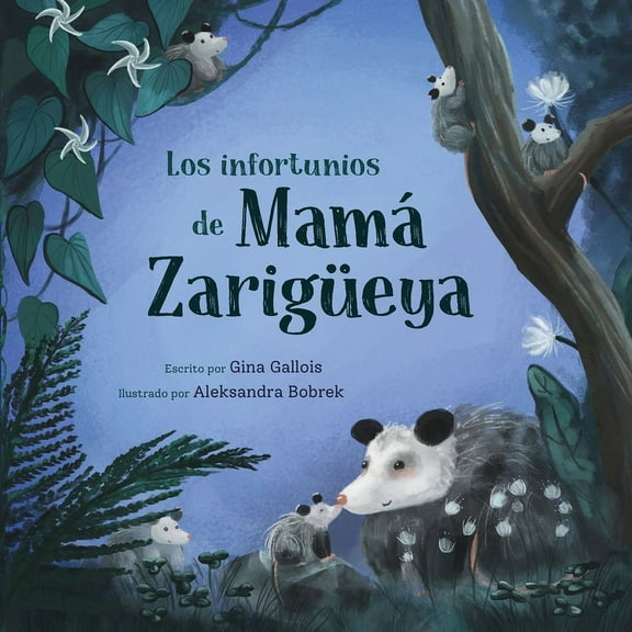 Los infortunios de MamÃ¡ ZarigÃ¼eya, (Paperback)
