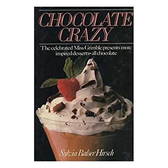 Pre-Owned Chocolate Crazy (Hardcover) 0025518402 9780025518407