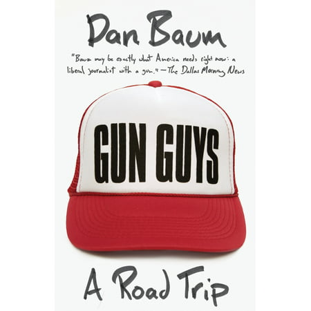 Gun Guys : A Road Trip (Best Destinations For Guys Trip)