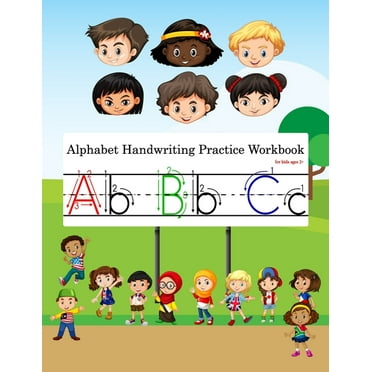 Alphabet Handwriting Practice Workbook: A fun book for Kids, Toddlers, Preschoolers, Kindergarten and Pre k With Dotted Lines and Animals Name for Ages 2 to 5. (Paperback)