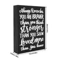 thumbnail image 6 of STAROAD Always Remember You are Braver Than You Think, 7.5 x 5.9 inch Inspirational Wood Plaque Inspirational Desk Decor Positive Wall Box Sign for Women, Family, Friend(Black Backing), 6 of 7