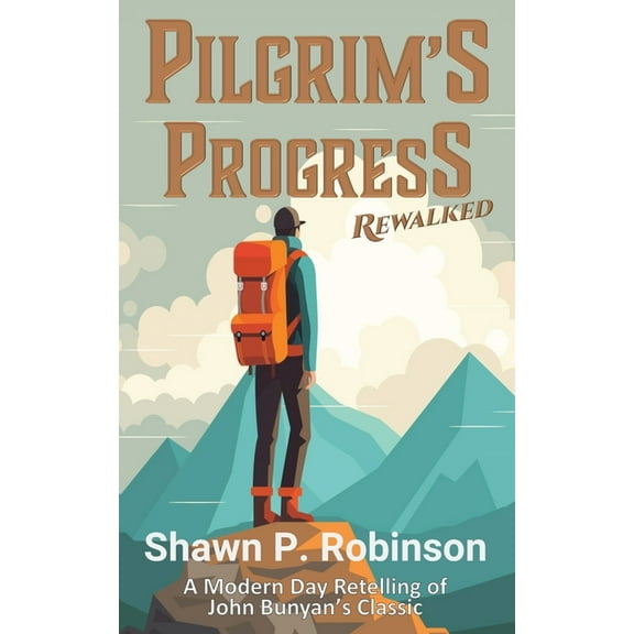 The Rewalked Pilgrim's Progress Rewalked, (Paperback)