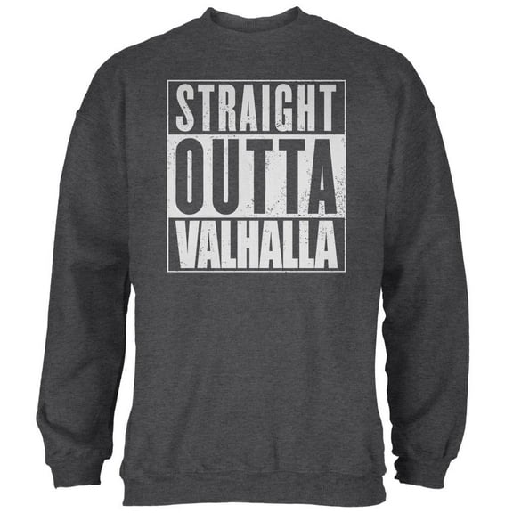 Straight Outta Valhalla Viking Valkyrie Mens Sweatshirt Deep Heather SM