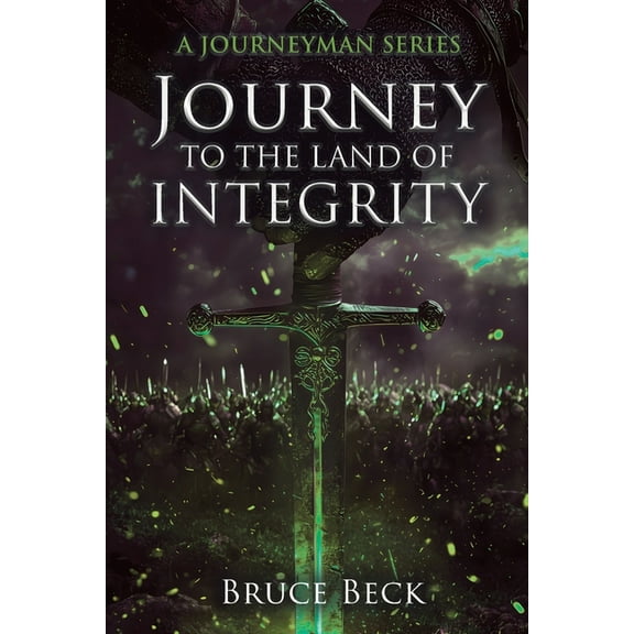 Journey to the Land of Integrity, (Paperback)