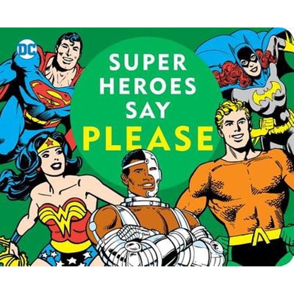Pre-Owned Super Heroes Say Please! (DC Super Heroes) Paperback