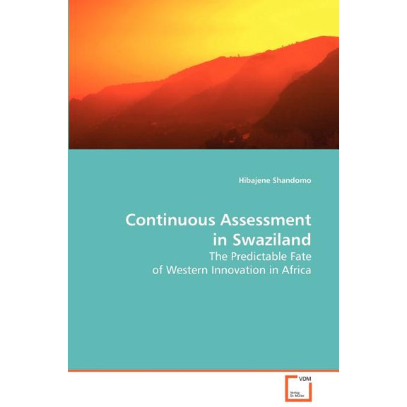 Continuous Assessment in Swaziland, (Paperback)