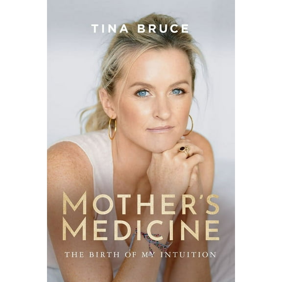 Mother's Medicine Mother's Medicine: The Birth of my Intuition, Book 1, (Paperback)