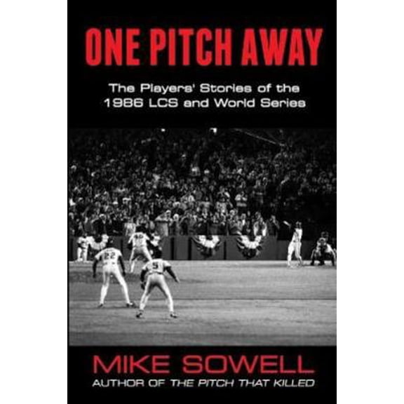 Pre-Owned One Pitch Away: The Players' Stories of the 1986 LCS and World Series (Paperback) 1938545737 9781938545733