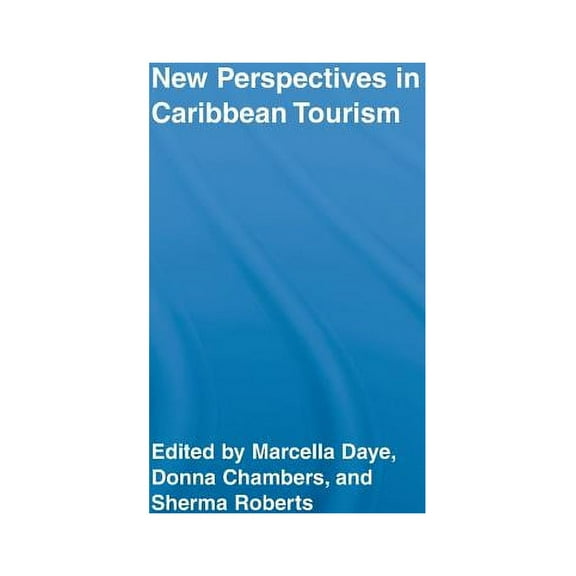 Routledge Advances in Tourism New Perspectives in Caribbean Tourism, (Hardcover)
