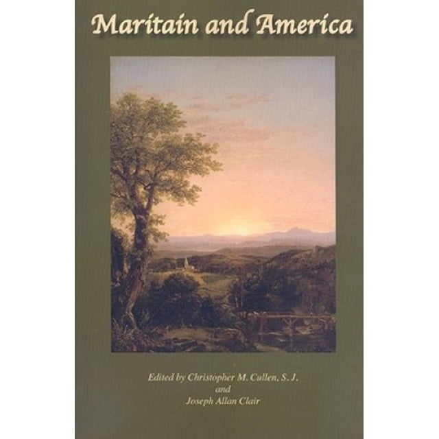 Maritain and America (Publications de l'Association Américaine de Maritain)