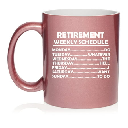 

Retired Schedule Funny Retirement Ceramic Coffee Mug Tea Cup Gift (11oz Rose Gold)