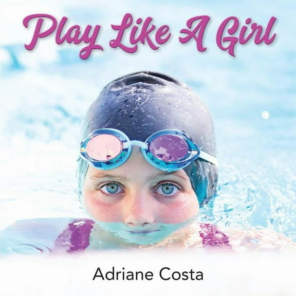 Play Like A Girl, (Paperback)