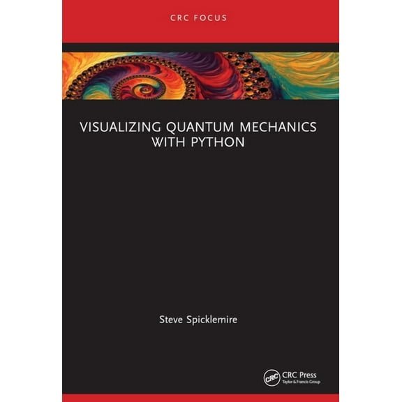 Visualizing Quantum Mechanics with Python, (Paperback)