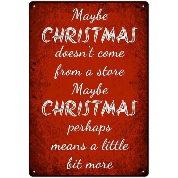 Funny Retro Tin Sign Maybe Christmas Doesn't Come From A Store Novelty And Fun Home Bathroom Patio Bar Poster Decorative Tin Sign Man Cave Inch,8×12 inch