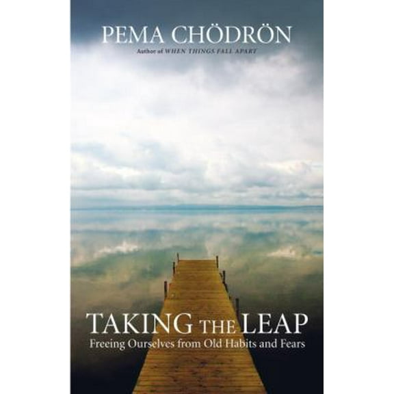 Pre-Owned Taking the Leap: Freeing Ourselves from Old Habits and Fears (Paperback) 1590308433 9781590308431