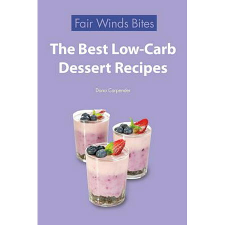The Best Low Carb Dessert Recipes - eBook