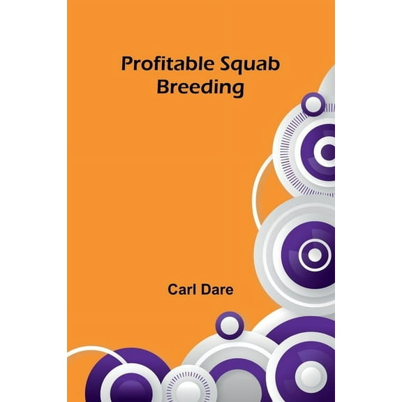 Profitable Squab Breeding, (Paperback)