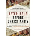 thumbnail image 1 of Pre-Owned After Jesus Before Christianity: A Historical Exploration of the First Two Centuries of Jesus Movements, 9780063062153, 0063062151, Hardcover,, 1 of 1