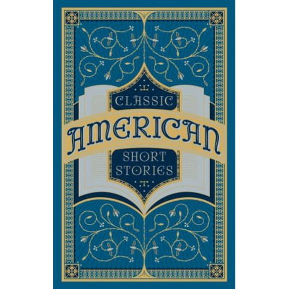 Pre-Owned Classic American Short Stories (Collectible Editions), 9781435163706, 1435163702, Hardcover,
