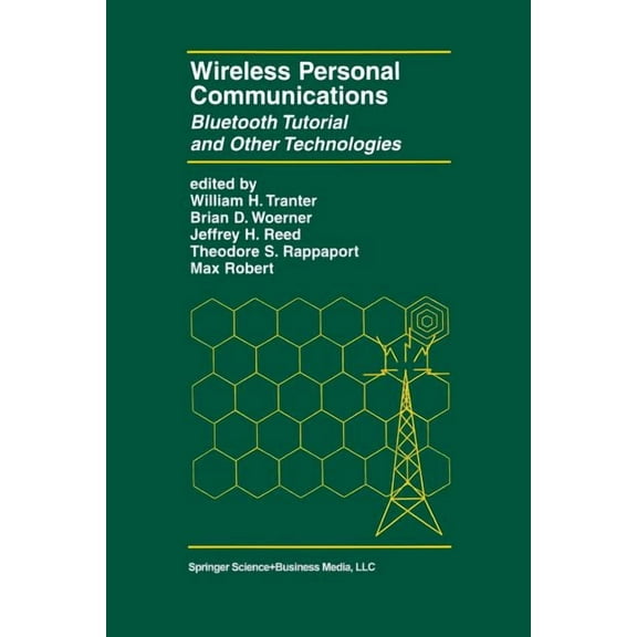 The Springer International Engineering a Wireless Personal Communications: Bluetooth and Other Technologies, Book 592, (Paperback)