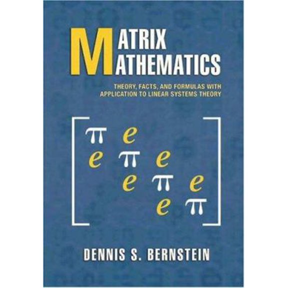 Pre-Owned Matrix Mathematics: Theory, Facts, and Formulas with Application to Linear Systems Theory (Hardcover) 0691118027 9780691118024