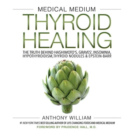 Letters From The Grave Medical Medium Thyroid Healing : The Truth behind Hashimoto's, Graves', Insomnia, Hypothyroidism, Thyroid Nodules & Epstein-Barr ()