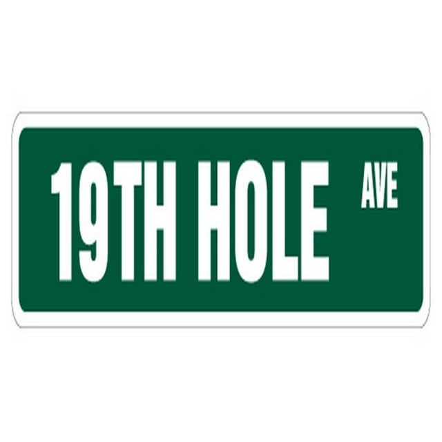 SignMission SS-19TH HOLE 4 x 18 in. Street Sign - 19th Hole - Golfer Golf Clubs Balls Drinker
