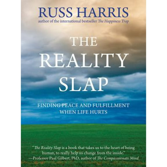 Pre-Owned The Reality Slap: Finding Peace and Fulfillment When Life Hurts (Paperback) 160882280X 9781608822805