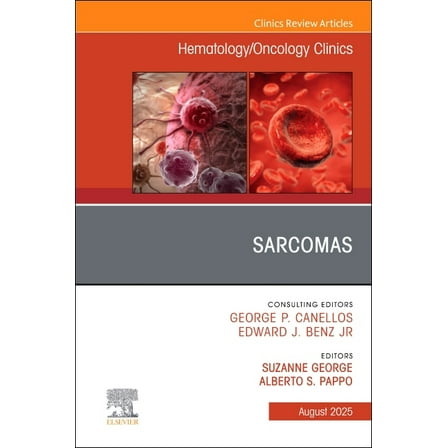 Clinics: Internal Medicine Sarcomas, an Issue of Hematology/Oncology Clinics of North America: Volume 39-4, Book 39, (Hardcover)