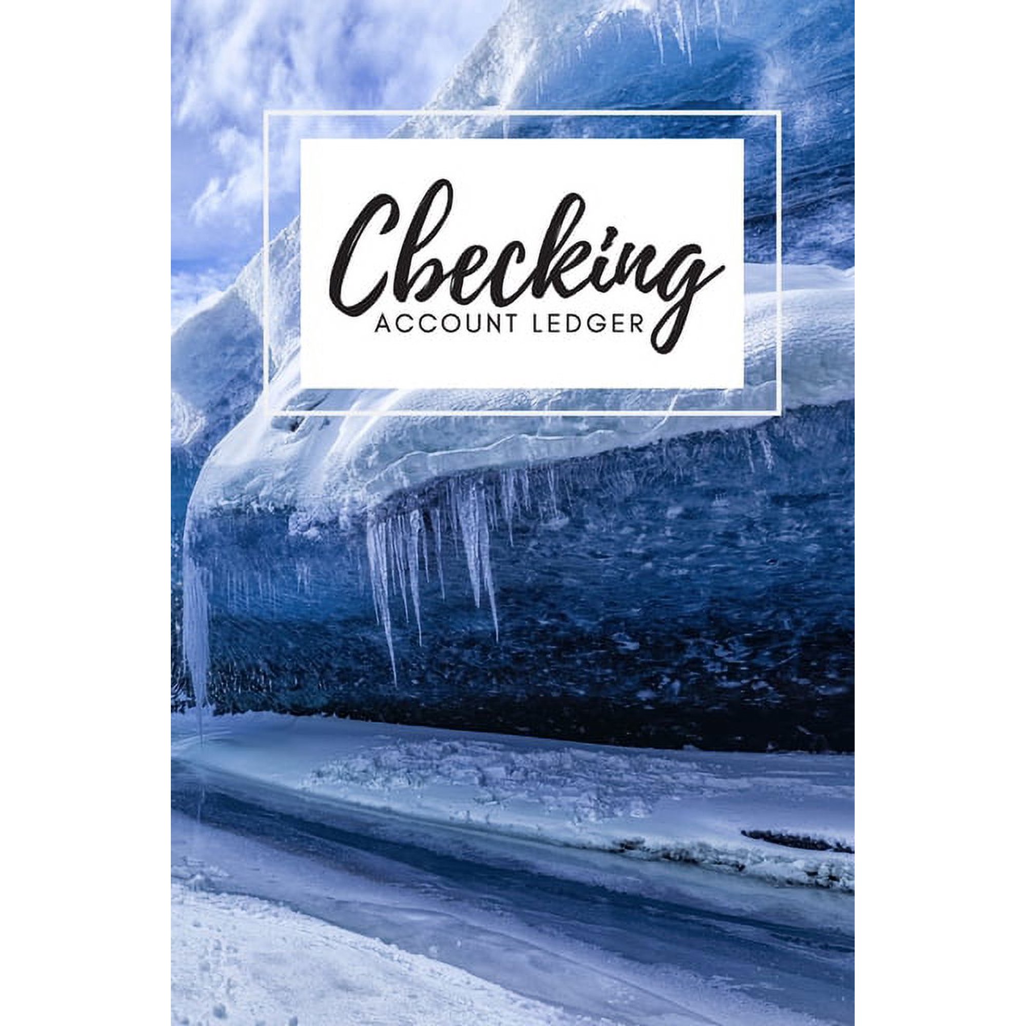 Checking Account Ledger: Checking Account Holder, 6 Column Payment Record, Record and Tracker Log Book, Personal Checkin