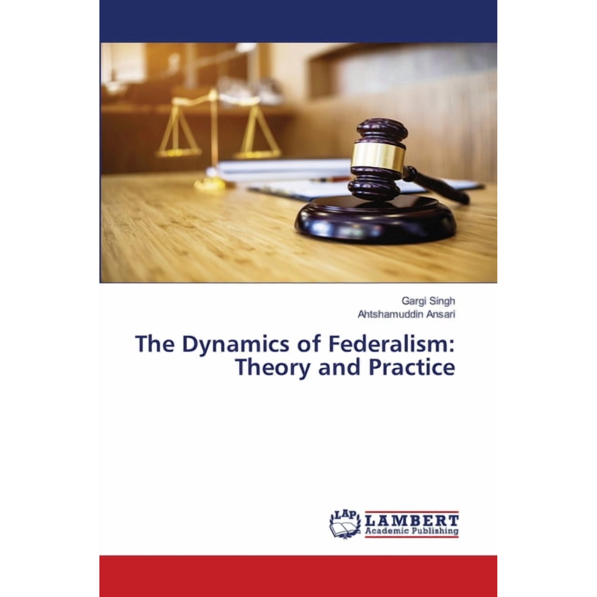 The Dynamics of Federalism: Theory and Practice (Paperback)