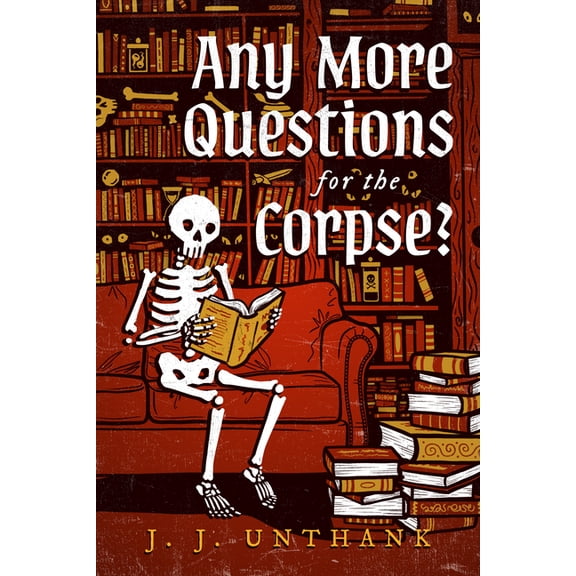 Any More Questions for the Corpse?, (Paperback)