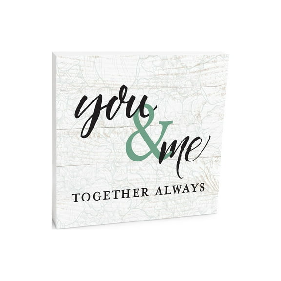You Me Together Always White Woodgrain 10 x 10 Wood Tabletop Sign Plaque
