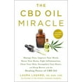 thumbnail image 1 of Pre-Owned The CBD Oil Miracle: Manage Pain, Improve Your Mood, Boost Your Brain, Fight Inflammation, Clear Your Skin, Strengthen Your Heart, and Sleep Better wi (Paperback) 1250202256 9781250202253, 1 of 1