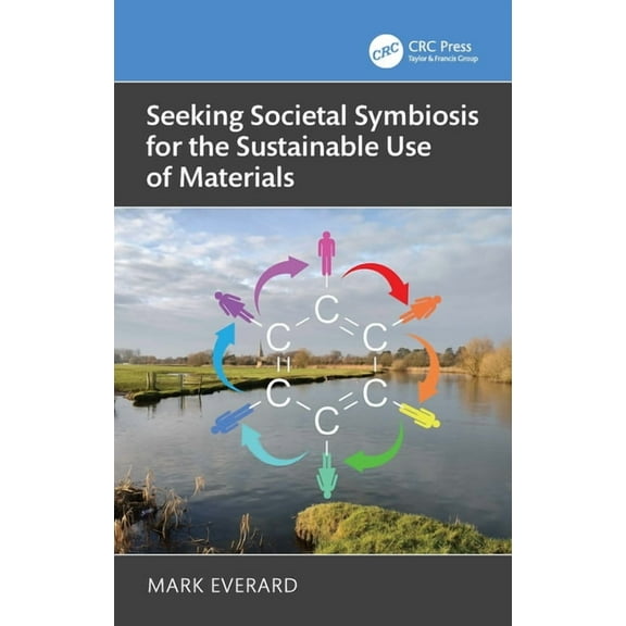 Seeking Societal Symbiosis for the Sustainable Use of Materials, (Paperback)