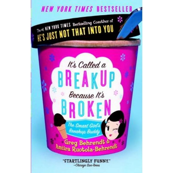 Pre-Owned It's Called a Breakup Because It's Broken : The Smart Girl's Break-Up Buddy (Paperback) 9780767921961