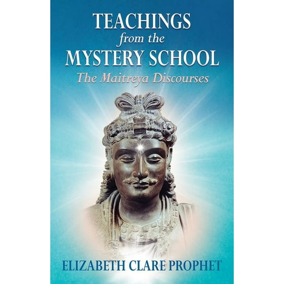Teachings from the Mystery School: The Maitreya Discourses, (Paperback)