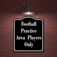 thumbnail image 2 of Football Practice Area Players Only BLACK Aluminum Composite Sign 15''x18'', 2 of 9