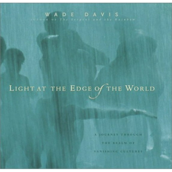 Pre-Owned Light at the Edge of the World: A Journey Through the Realm of Vanishing Cultures (Hardcover) 0792264746 9780792264743