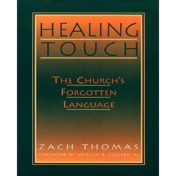 Healing Touch: The Church's Forgotten Language