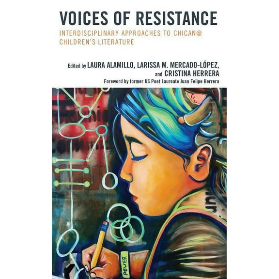 Voices of Resistance: Interdisciplinary Approaches to Chican@ Children's Literature, (Hardcover)