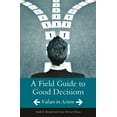 thumbnail image 2 of Pre-Owned A Field Guide to Good Decisions: Values in Action (Hardcover) 0275989372 9780275989378, 2 of 2