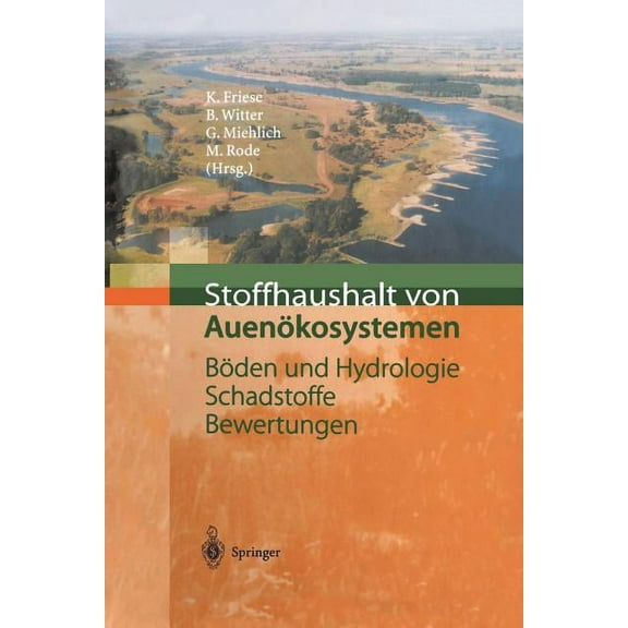 Stoffhaushalt Von AuenÃ¶kosystemen: BÃ¶den Und Hydrologie, Schadstoffe, Bewertungen, (Paperback)