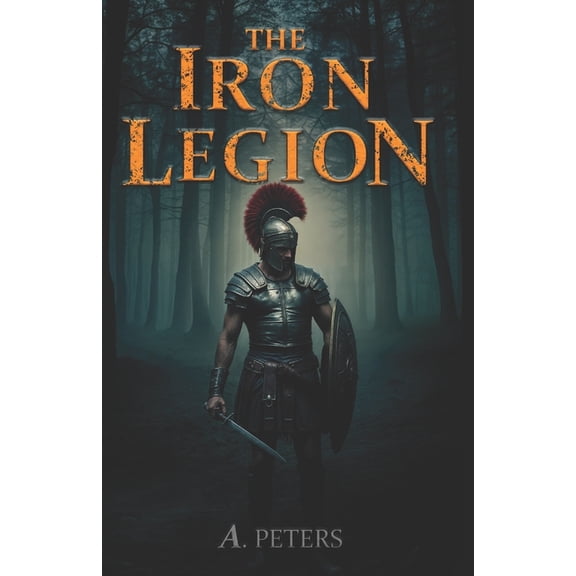 The Iron Legion, (Paperback)