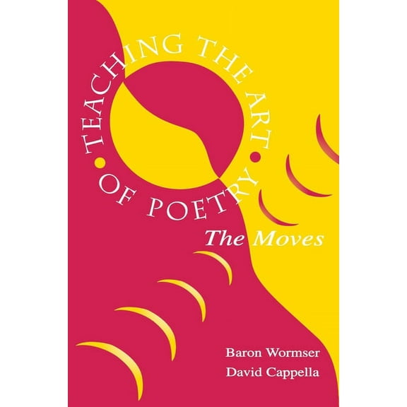 Teaching the Art of Poetry: The Moves, (Paperback)