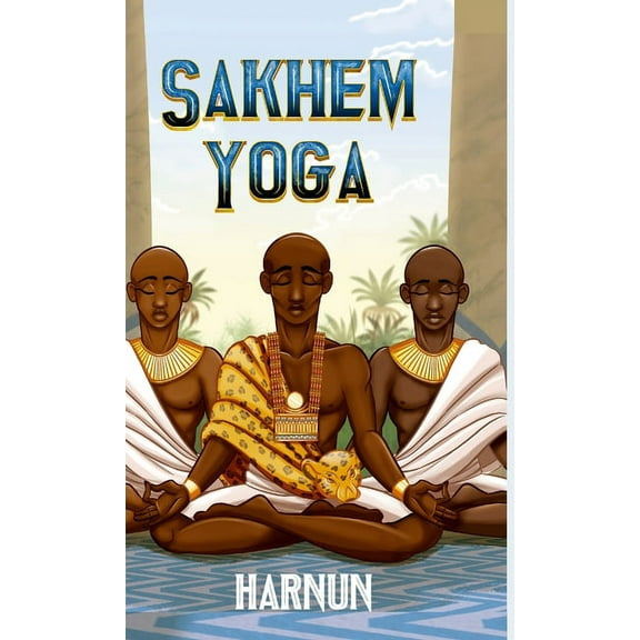 Sakhem Yoga, (Hardcover)