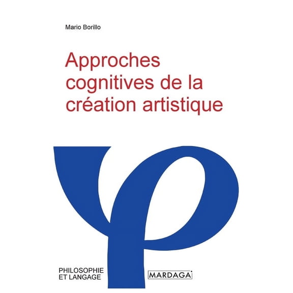 Approches cognitives de la crÃ©ation artistique, (Paperback)