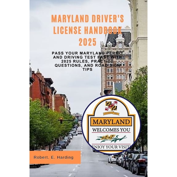 Driver's Licence Handbook (DMV) with Pos Maryland driver's license handbook 2025: Pass Your Maryland Permit and Driving Test Fast with 2025 Rules, Practice Quest, (Paperback)