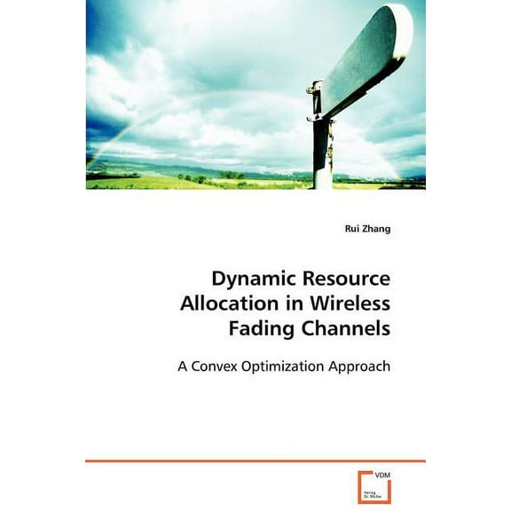 Dynamic Resource Allocation in Wireless Fading Channels (Paperback)